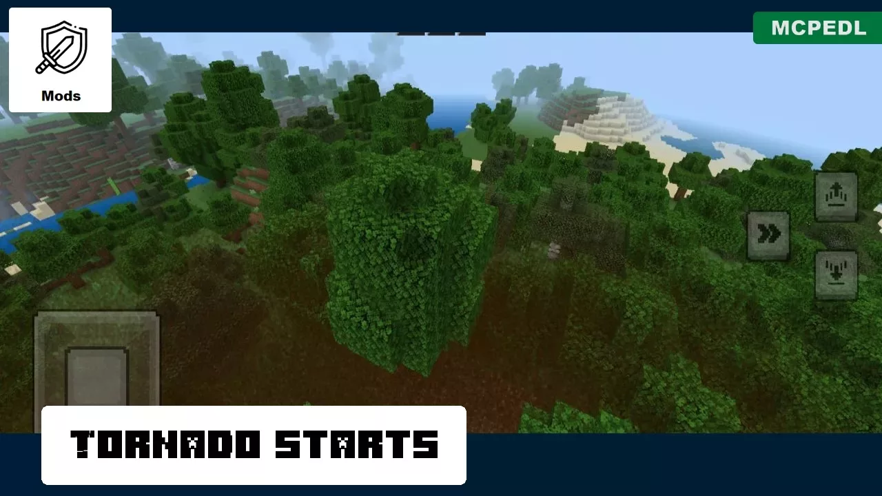 Starts from Tornado Mod for Minecraft PE